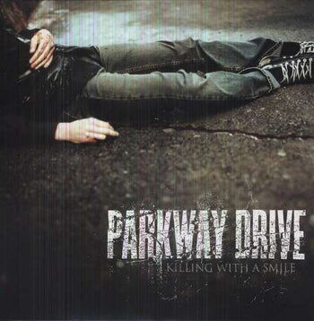 the album cover for Parkway Drive - Killing with a Smile