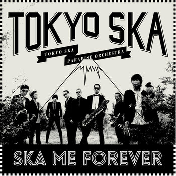 the album cover for Tokyo Ska Paradise Orchestra - Ska Me Forever 2015