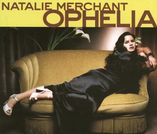 the album cover for Natalie Merchant - Ophelia