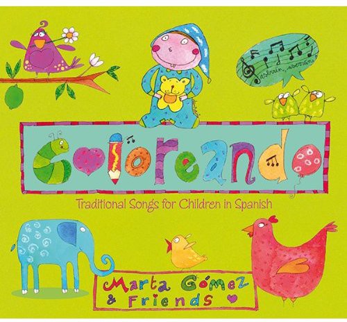 the album cover for Marta Gomez - Coloreando: Traditional Songs for Children in Spanish