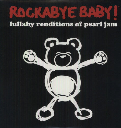 the album cover for Rockabye Baby! - Lullaby Renditions of Pearl Jam