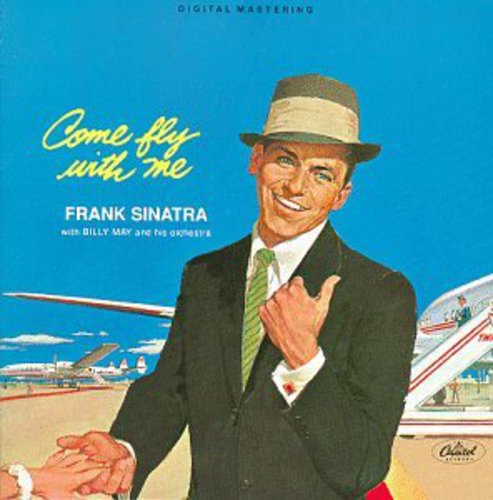 the album cover for Frank Sinatra - Come Fly With Me (remastered)