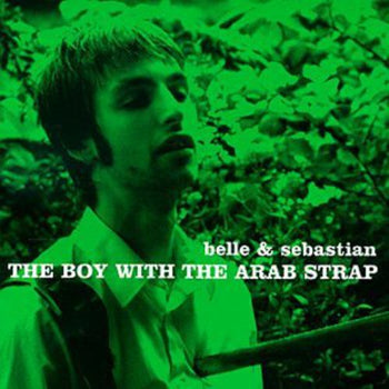 the album cover for Belle And Sebastian - The Boy With The Arab Strap