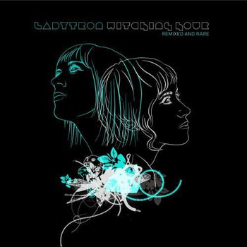 the album cover for Ladytron - Witching Hour: Remixed & Rare