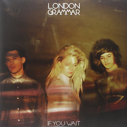 the album cover for London Grammar - If You Wait (US Edition) [Vinyl]