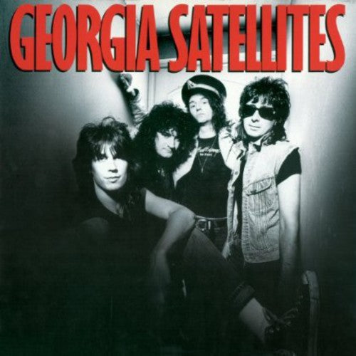 the album cover for The Georgia Satellites - Georgia Satellites: Remastered