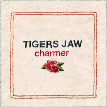 the album cover for Tigers Jaw - Charmer