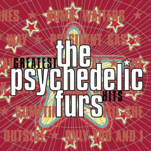 the album cover for Psychelic Furs - Greatest Hits