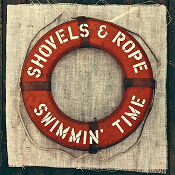 the album cover for Shovels & Rope - Swimmin Time