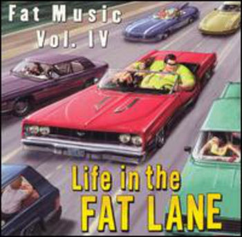 the album cover for Fat Music - Vol. 4-Life In The Fat Lane