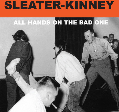 the album cover for Sleater-Kinney - All Hands On The Bad One [Remastered]