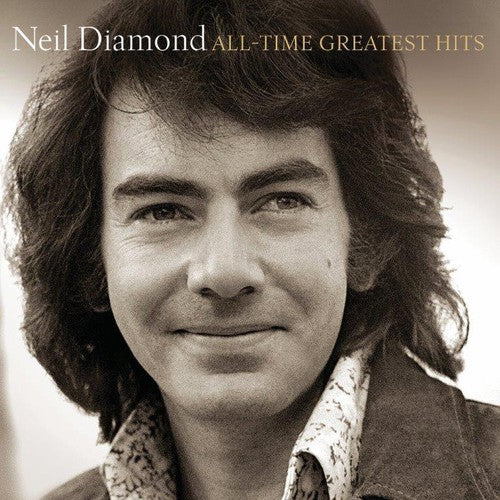 the album cover for Neil Diamond - All-Time Greatest Hits [Deluxe Edition]