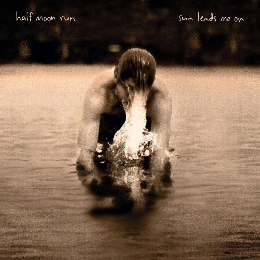 the album cover for Half Moon Run - Sun Leads Me On [Vinyl]