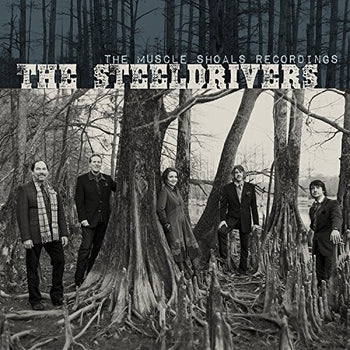 the album cover for The SteelDrivers - Muscle Shoals Recordings
