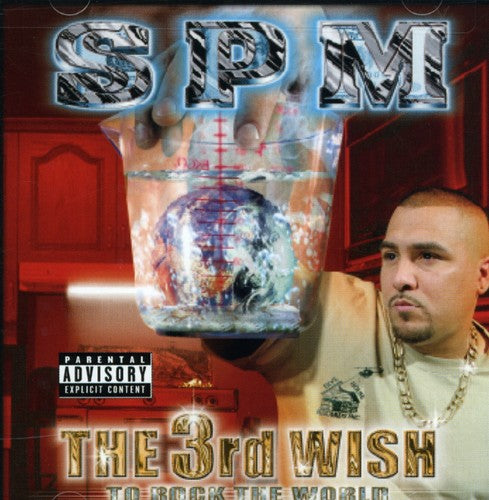 the album cover for South Park Mexican (SPM) - 3rd Wish to Rock the World