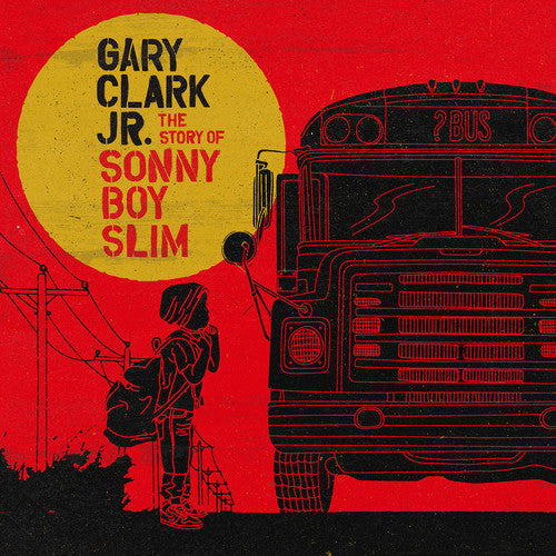 the album cover for Gary Clark Jr. - The Story of Sonny Boy Slim [Vinyl]