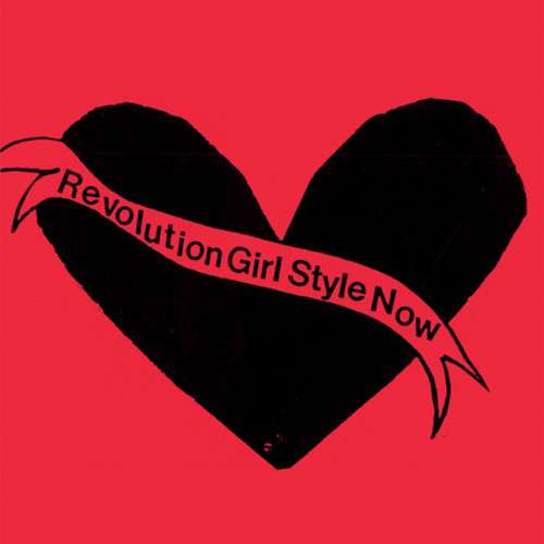 the album cover for Bikini Kill - Revolution Girl Style Now