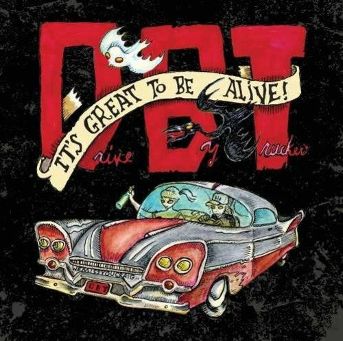 the album cover for Drive-By Truckers - It's Great To Be Alive! [3CD]