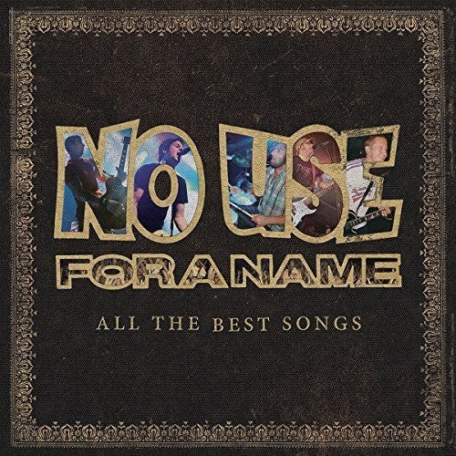 the album cover for No Use For A Name - All The Best Songs [Vinyl]