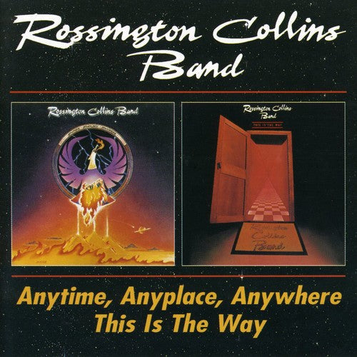 the album cover for Rossington-Collins Band - Anytime Anyplace Anywhere/This Is The Way [Import]