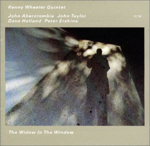 the album cover for Kenny Wheeler Quintet - Widow In The Window [Import]