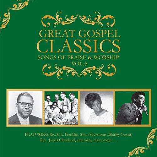 the album cover for Great Gospel Classics Songs Of Praise & Worship 5 - Great Gospel Classics 5 / Various [Digipak]