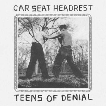 the album cover for Car Seat Headrest - Teens Of Denial