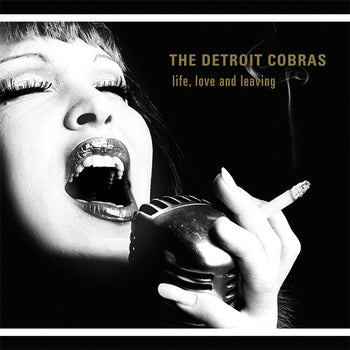 the album cover for Detroit Cobras - Life, Love And Leaving