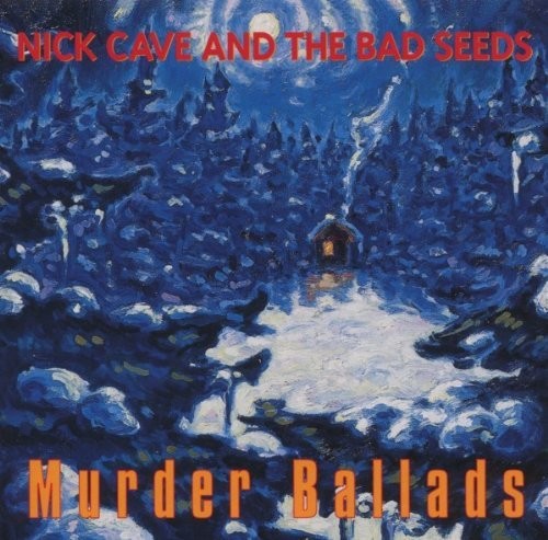 the album cover for Nick Cave & The Bad Seeds - Murder Ballads