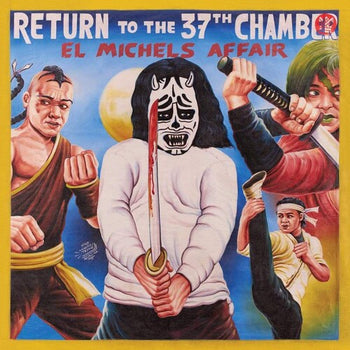 Return To The 37th Chamber - El Michels Affair