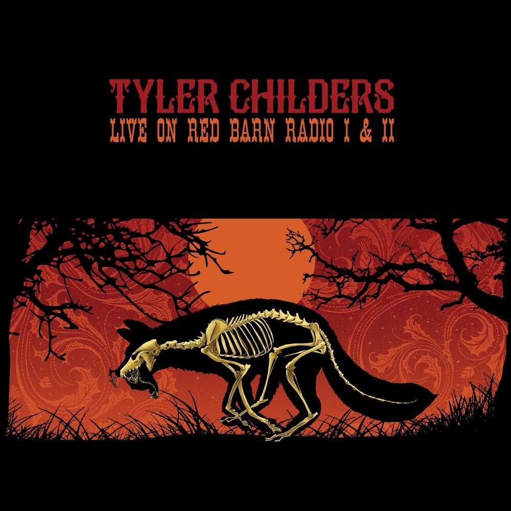 the album cover for Tyler Childers - Live On Red Barn Radio I & Ii