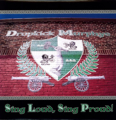 the album cover for Dropkick Murphys - Sing Loud Sing Proud