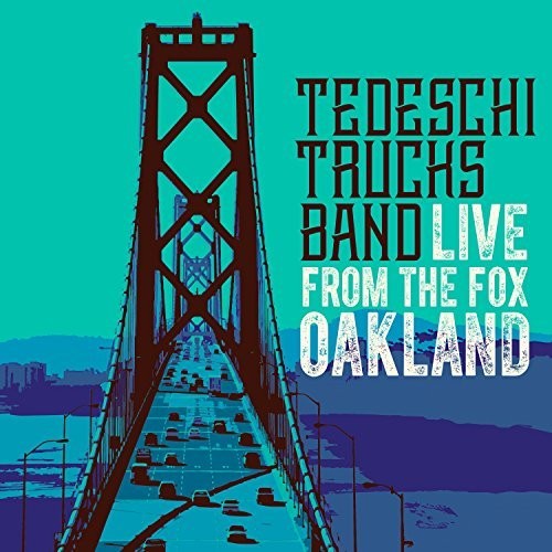 the album cover for Tedeschi Trucks Band - Live From The Fox Oakland [2 CD]