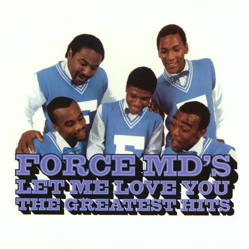 the album cover for Force MDs - Let Me Love You: Force M.D's G.H.