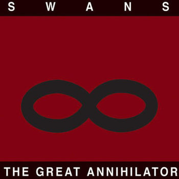the album cover for Swans - The Great Annihilator