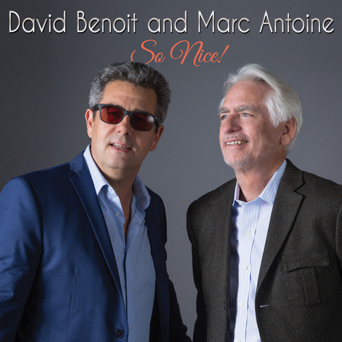 the album cover for David Benoit / Antoine,Marc - So Nice!