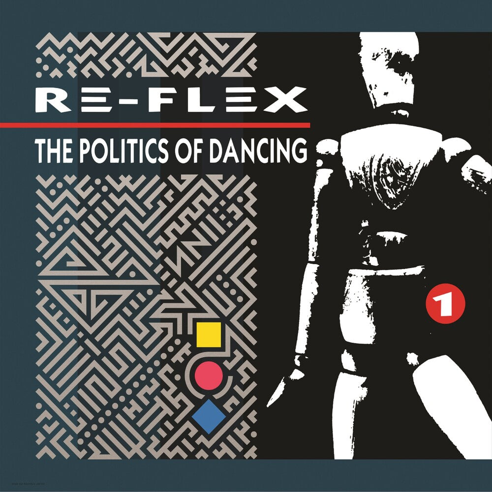 the album cover for Re-Flex - Politics Of Dancing: Revised Expanded Edition