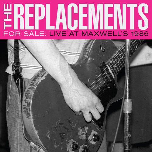 the album cover for The Replacements - For Sale: Live At Maxwell's 1986 [2CD]
