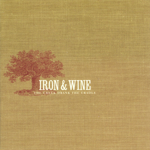 the album cover for Iron & Wine - Creek Drank The Cradle