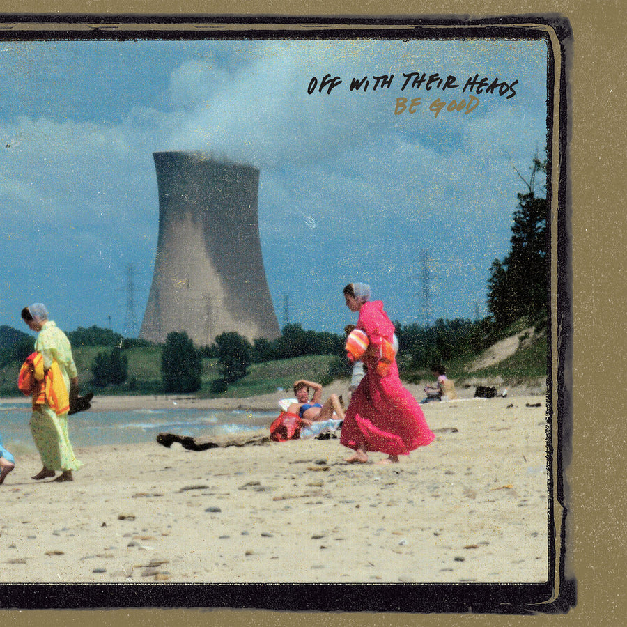the album cover for Off With Their Heads - Be Good [LP]