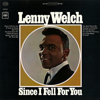 the album cover for Lenny Welch - Since I Fell for You