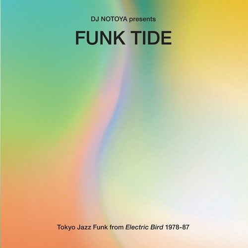 Funk Tide: Tokyo Jazz-Funk From Electric Bird 1978 - DJ Notoya