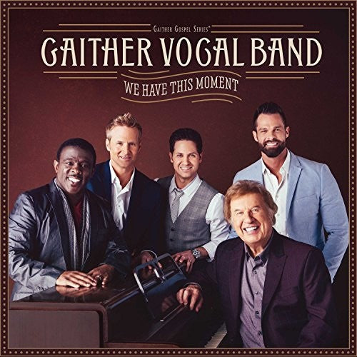 the album cover for Gaither Vocal Band - We Have This Moment