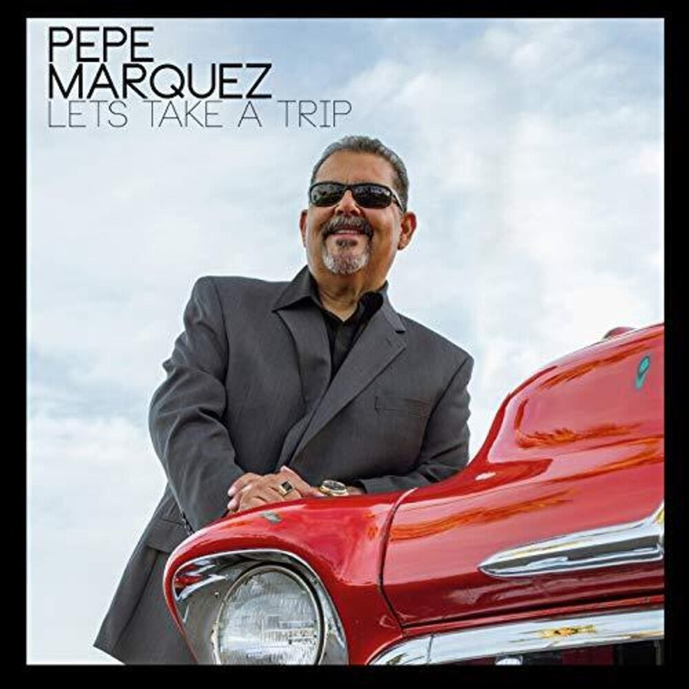 the album cover for Pepe Marquez - Let's Take A Trip