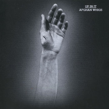 the album cover for The Afghan Whigs - Up In It [LP]