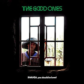the album cover for The Good Ones - Rwanda, You Should Be Loved [LP]