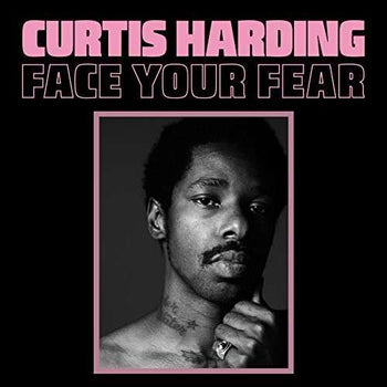 the album cover for Curtis Harding - Face Your Fear [LP]