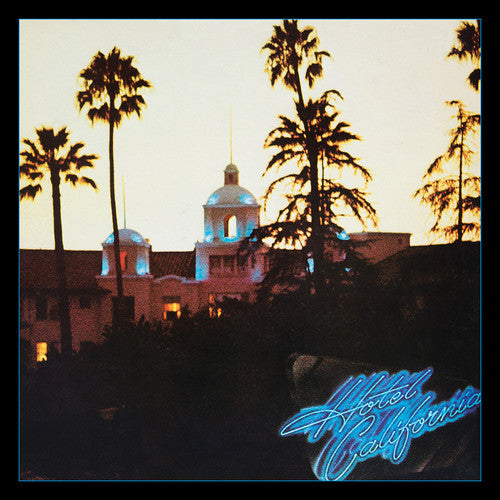 the album cover for Eagles - Hotel California: 40th Anniversary Edition