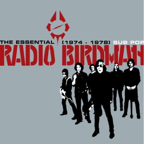 the album cover for Radio Birdman - The Essential Radio Birdman 1974-1978