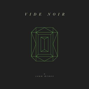 the album cover for Lord Huron - Vide Noir